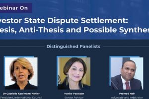 Investor State Dispute Settlement: Thesis, Anti-Thesis and Possible Synthesis