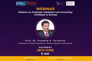 Webinar on Prototype Validation and Converting Prototype to Startup